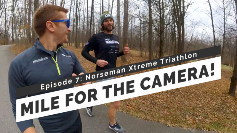 Mile for the Camera! Episode 7